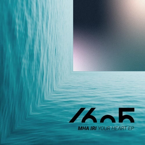 Mha Iri - Your Heart EP [1605262]